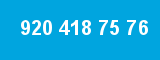 920 418 75 76